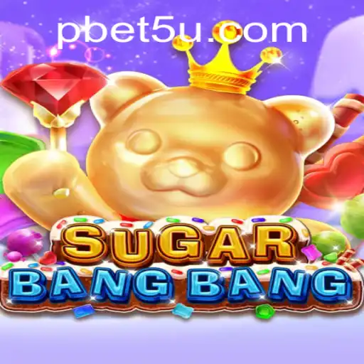 Discover the Exciting World of SUGARBANGBANG: A New Era in Gaming